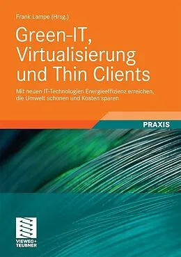 E-Book (pdf) Green-IT, Virtualisierung und Thin Clients von Frank Lampe