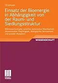 E-Book (pdf) Einsatz der Bioenergie in Abhängigkeit von der Raum- und Siedlungsstruktur von Till Jenssen