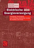 E-Book (pdf) Elektrische Energieversorgung von Klaus Heuck, Klaus-Dieter Dettmann, Detlef Schulz
