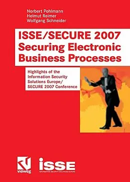 E-Book (pdf) ISSE/SECURE 2007 Securing Electronic Business Processes von Norbert Pohlmann, Wolfgang Schneider, Helmut Reimer