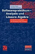 E-Book (pdf) Softwarepraktikum - Analysis und Lineare Algebra von Dorothea Bahns, Christoph Schweigert