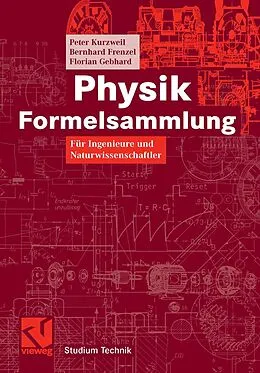 E-Book (pdf) Physik Formelsammlung von Peter Kurzweil, Bernhard Frenzel, Florian Gebhard