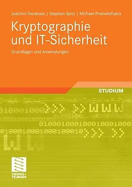 E-Book (pdf) Kryptographie und IT-Sicherheit von Jochim Swoboda, Michael Pramateftakis, Stephan Spitz