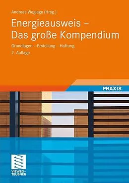 E-Book (pdf) Energieausweis - Das große Kompendium von Andreas Weglage, Thomas Gramlich, Bernd Pauls