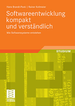 E-Book (pdf) Softwareentwicklung kompakt und verständlich von Hans Brandt-Pook, Rainer Kollmeier
