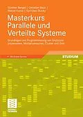 E-Book (pdf) Masterkurs Parallele und Verteilte Systeme von Günther Bengel, Christian Baun, Marcel Kunze