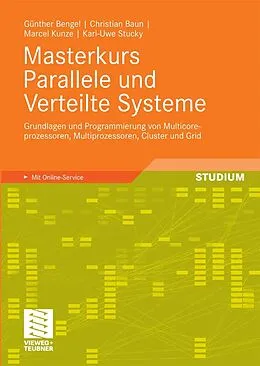 E-Book (pdf) Masterkurs Parallele und Verteilte Systeme von Günther Bengel, Christian Baun, Marcel Kunze