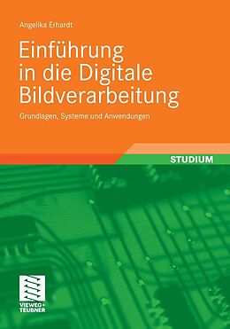 E-Book (pdf) Einführung in die Digitale Bildverarbeitung von Angelika Erhardt