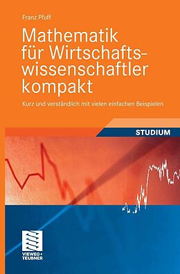 E-Book (pdf) Mathematik für Wirtschaftswissenschaftler kompakt von Franz Pfuff