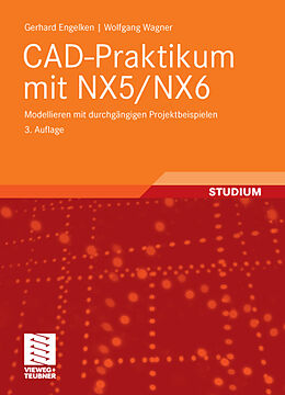 E-Book (pdf) CAD-Praktikum mit NX5/NX6 von Gerhard Engelken, Wolfgang Wagner