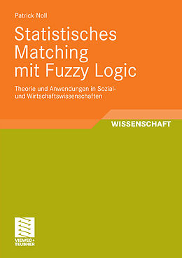 E-Book (pdf) Statistisches Matching mit Fuzzy Logic von Patrick Noll