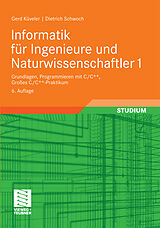 E-Book (pdf) Informatik für Ingenieure und Naturwissenschaftler 1 von Gerd Küveler, Dietrich Schwoch