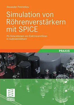 E-Book (pdf) Simulation von Röhrenverstärkern mit SPICE von Alexander Potchinkov