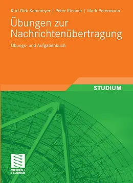 E-Book (pdf) Übungen zur Nachrichtenübertragung von Karl-Dirk Kammeyer, Peter Klenner, Mark Petermann