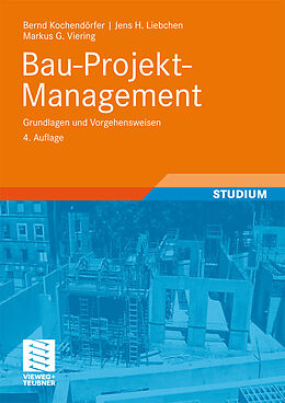 E-Book (pdf) Bau-Projekt-Management von Bernd Kochendörfer, Jens Liebchen, Markus Viering