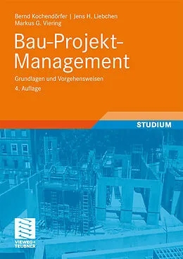 E-Book (pdf) Bau-Projekt-Management von Bernd Kochendörfer, Jens Liebchen, Markus Viering