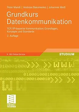 E-Book (pdf) Grundkurs Datenkommunikation von Peter Mandl, Andreas Bakomenko, Johannes Weiss