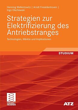 E-Book (pdf) Strategien zur Elektrifizierung des Antriebstranges von Henning Wallentowitz, Arndt Freialdenhoven, Ingo Olschewski