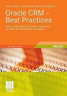 E-Book (pdf) Oracle CRM - Best Practices von Mario Pufahl, Lukas Ehrensperger, Peer Stehling