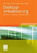 E-Book (pdf) Desktopvirtualisierung von Robert Vogel, Tarkan Kocoglu, Thomas Berger