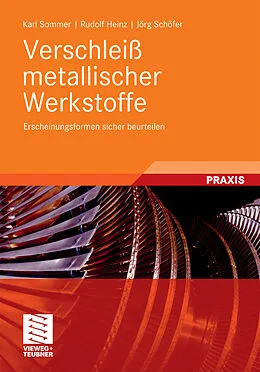 E-Book (pdf) Verschleiß metallischer Werkstoffe von Karl Sommer, Rudolf Heinz, Jörg Schöfer