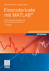 E-Book (pdf) Finanzderivate mit MATLAB von Michael Günther, Ansgar Jüngel