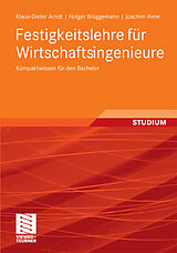 E-Book (pdf) Festigkeitslehre für Wirtschaftsingenieure von Klaus-Dieter Arndt, Holger Brüggemann, Joachim Ihme