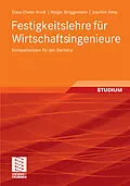 E-Book (pdf) Festigkeitslehre für Wirtschaftsingenieure von Klaus-Dieter Arndt, Holger Brüggemann, Joachim Ihme
