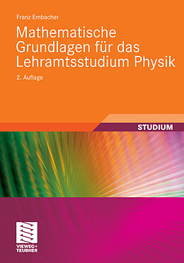 E-Book (pdf) Mathematische Grundlagen für das Lehramtsstudium Physik von Franz Embacher