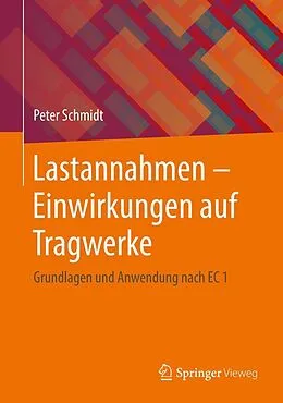 E-Book (pdf) Lastannahmen - Einwirkungen auf Tragwerke von Peter Schmidt