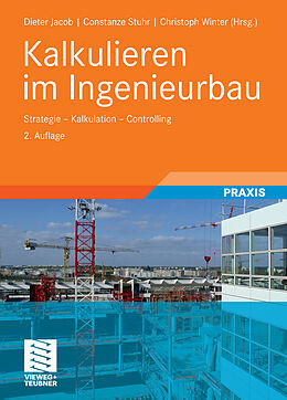 E-Book (pdf) Kalkulieren im Ingenieurbau von Dieter Jacob, Constanze Stuhr, Christoph Winter