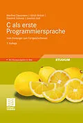 E-Book (pdf) C als erste Programmiersprache von Manfred Dausmann, Ulrich Bröckl, Joachim Goll