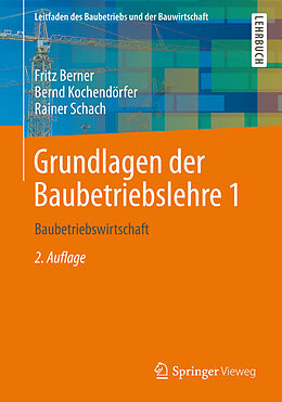 E-Book (pdf) Grundlagen der Baubetriebslehre 1 von Fritz Berner, Bernd Kochendörfer, Rainer Schach