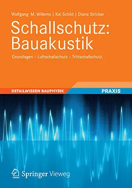 E-Book (pdf) Schallschutz: Bauakustik von Wolfgang Willems, Kai Schild, Diana Stricker