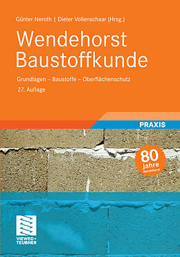 E-Book (pdf) Wendehorst Baustoffkunde von Günter Neroth, Dieter Vollenschaar, Ulrich Gerhardt