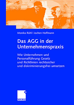Fester Einband Das AGG in der Unternehmenspraxis von Monika Rühl, Jochen Hoffmann