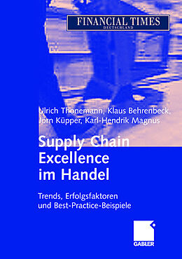 Fester Einband Supply Chain Excellence im Handel von Ulrich Thonemann, Klaus Behrenbeck, Jörn Küpper
