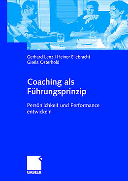 Kartonierter Einband Coaching als Führungsprinzip von Gerhard Lenz, Heiner Ellebracht, Gisela Osterhold