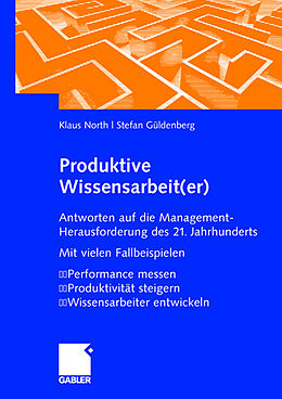 Fester Einband Produktive Wissensarbeit(er) von Klaus North, Stefan Güldenberg