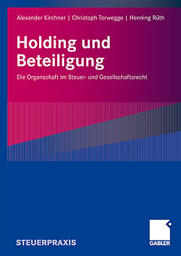 Kartonierter Einband Holding und Beteiligung von Alexander Kirchner, Christoph Torwegge, Henning H. Rüth