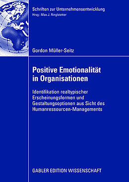 Kartonierter Einband Positive Emotionalität in Organisationen von Gordon Müller-Seitz