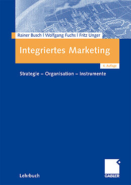 Kartonierter Einband Integriertes Marketing von Rainer Busch, Wolfgang Fuchs, Fritz Unger