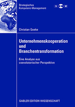 Kartonierter Einband Unternehmenskooperation und Branchentransformation von Christian Goeke