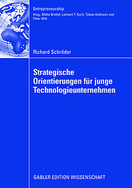 Kartonierter Einband Strategische Orientierungen für junge Technologieunternehmen von Richard Schröder