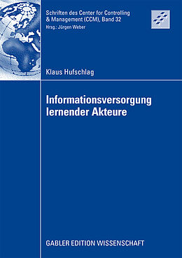 Kartonierter Einband Informationsversorgung lernender Akteure von Klaus Hufschlag