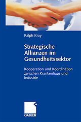 Kartonierter Einband Strategische Allianzen im Gesundheitssektor von Ralph Kray