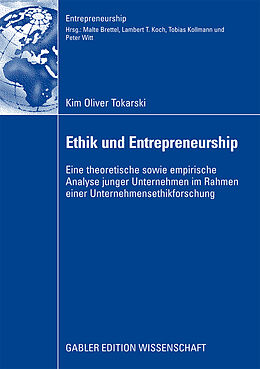 Kartonierter Einband Ethik und Entrepreneurship von Kim Oliver Tokarski