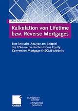 Fester Einband Kalkulation von Lifetime bzw. Reverse Mortgages von Mike Schneider