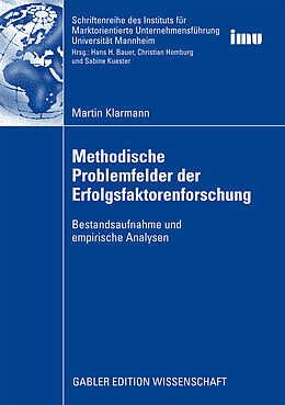Kartonierter Einband Methodische Problemfelder der Erfolgsfaktorenforschung von Martin Klarmann