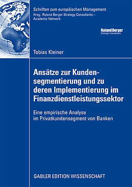Kartonierter Einband Ansätze zur Kundensegmentierung und zu deren Implementierung im Finanzdienstleistungssektor von Tobias Kleiner